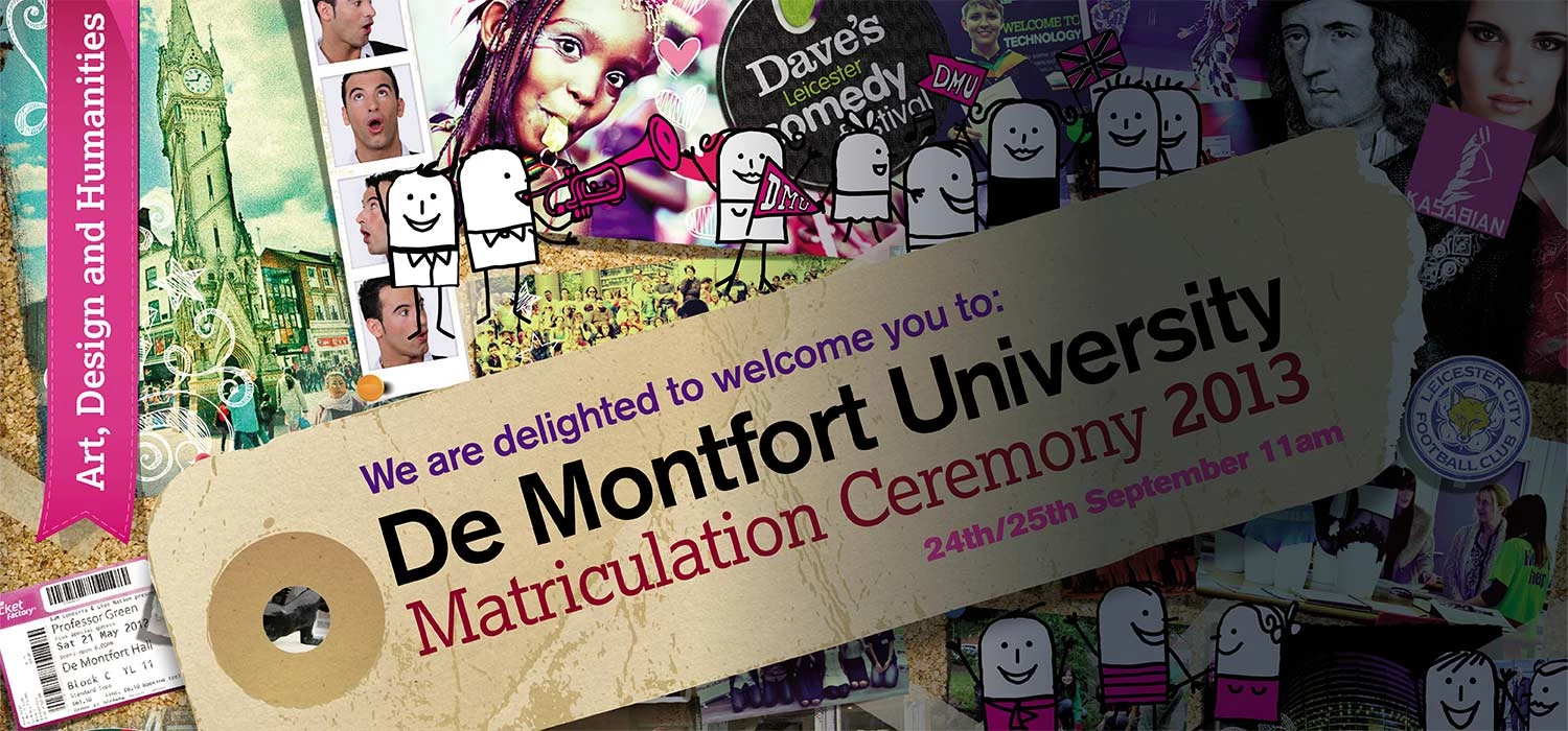 DE MONTFORT UNIVERSITY – COMMUNITY BRAND INTRODUCTION EVENT: MATRICULATION.